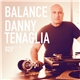 Danny Tenaglia - Balance 025